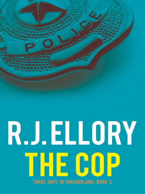 Title details for The Cop by R.J. Ellory - Available